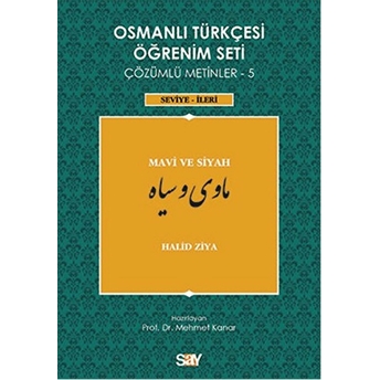 Osmanlı Türkçesi Öğrenim Seti 5 (Seviye Ileri) Mavi Ve Siyah Halid Ziya Uşaklıgil