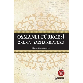 Osmanlı Türkçesi Okuma - Yazma Klavuzu