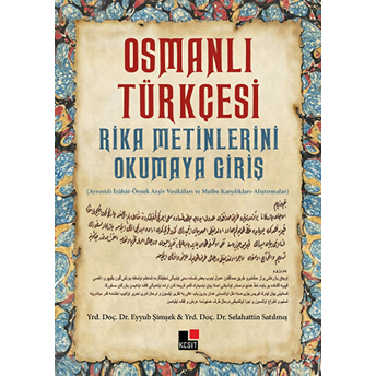 Osmanlı Türkçesi Rika Metinlerini Okumaya Giriş Eyyub Şimşek