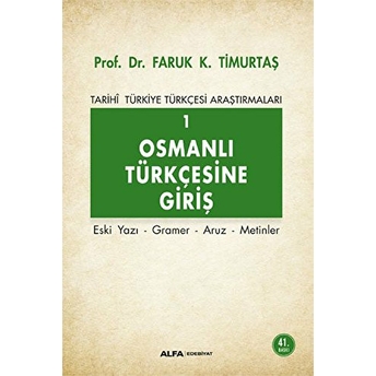 Osmanlı Türkçesine Giriş 1 Prof.dr.faruk K Timurtaş