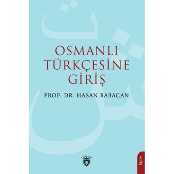 Osmanlı Türkçesine Giriş Hasan Babacan