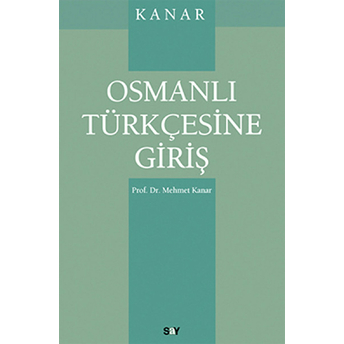 Osmanlı Türkçesine Giriş Mehmet Kanar