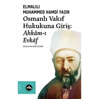 Osmanlı Vakıf Hukukuna Giriş Elmalılı Muhammed Hamdi Yazır