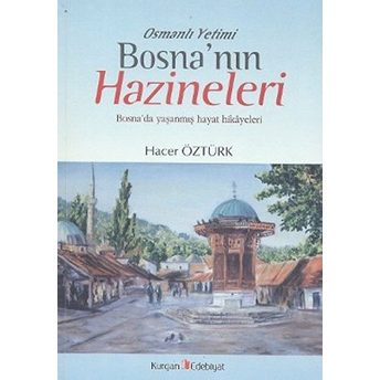 Osmanlı Yetimi Bosna’nın Hazineleri Hacer Öztürk