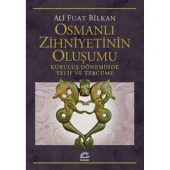 Osmanlı Zihniyetinin Oluşumu Ali Fuat Bilkan