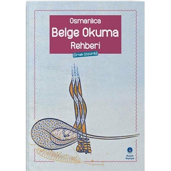 Osmanlıca Belge Okuma Rehberi