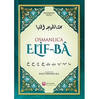 Osmanlıca Elif-Ba - Bilgisayar Hatlı Halil Ibrahim Aça