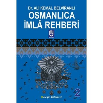 Osmanlıca Imla Rehberi 2 Ali Kemal Belviranlı