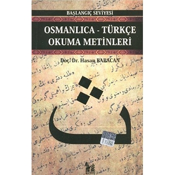 Osmanlıca-Türkçe Okuma Metinleri - Başlangıç Seviyesi-1-Hasan Babacan