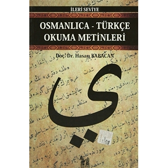 Osmanlıca-Türkçe Okuma Metinleri - Ileri Seviye-6-Hasan Babacan