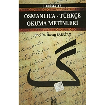 Osmanlıca-Türkçe Okuma Metinleri - Ileri Seviye-7-Hasan Babacan