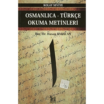 Osmanlıca-Türkçe Okuma Metinleri - Kolay Seviye 1 - Hasan Babacan