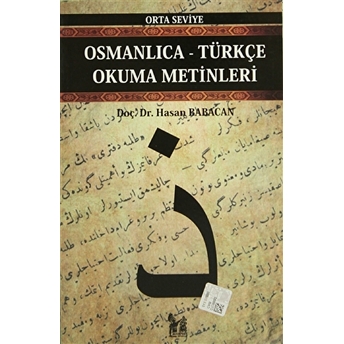 Osmanlıca-Türkçe Okuma Metinleri - Orta Seviye-1 - Hasan Babacan