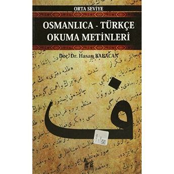 Osmanlıca-Türkçe Okuma Metinleri - Orta Seviye-12-Hasan Babacan