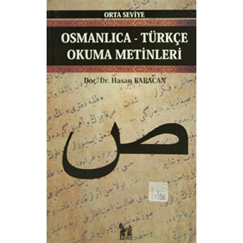 Osmanlıca-Türkçe Okuma Metinleri - Orta Seviye-6-Hasan Babacan