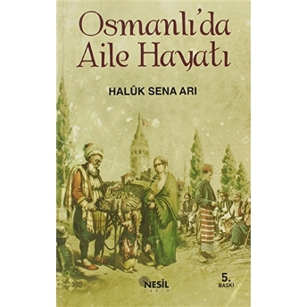 Osmanlıda Aile Hayatı Haluk Sena Arı