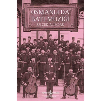 Osmanlıda Batı Müziği Selçuk Alimdar