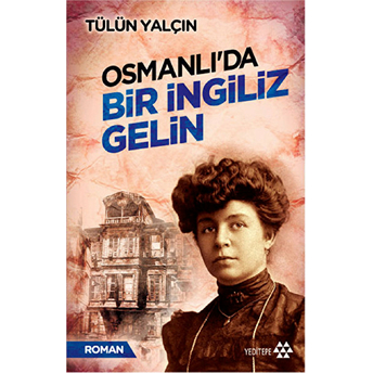 Osmanlıda Bir Ingiliz Gelin Tülün Yalçın