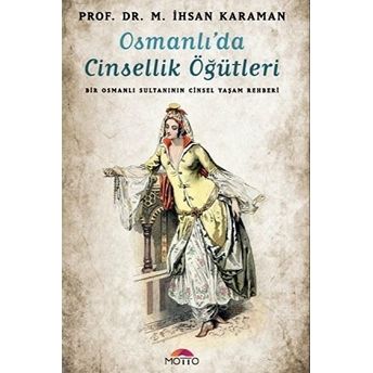 Osmanlı'da Cinsellik Öğütleri M. Ihsan Karaman