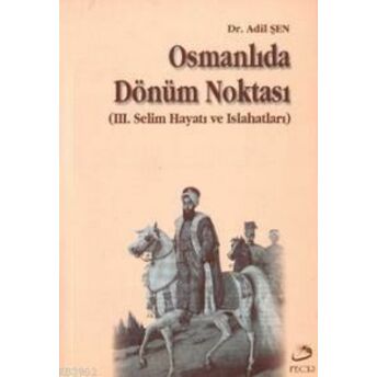 Osmanlıda Dönüm Noktası Adil Şen