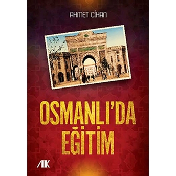 Osmanlı'da Eğitim Ahmet Cihan