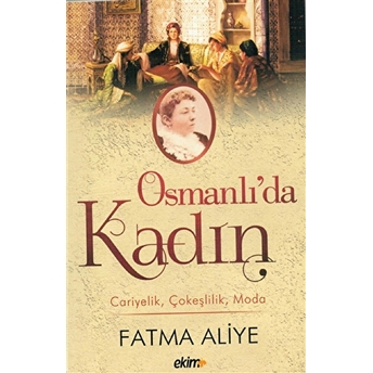 Osmanlı'da Kadın Fatma Aliye Hanım