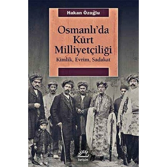 Osmanlı'da Kürt Milliyetçiliği Hakan Özoğlu