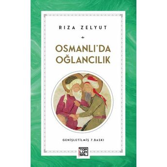 Osmanlı'da Oğlancılık Rıza Zelyut