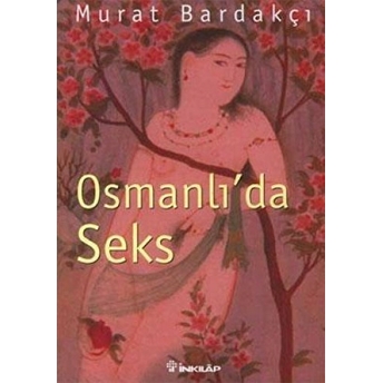 Osmanlı'da Seks Murat Bardakçı