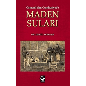 Osmanlıdan Cumhuriyete Maden Suları Deniz Akpınar