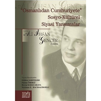 Osmanlıdan Cumhuriyete Sosyo-Kültürel Siyasi Yansımalar-Kolektif