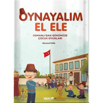 Osmanlıdan Günümüze Çocuk Oyunları Ahmed Edib