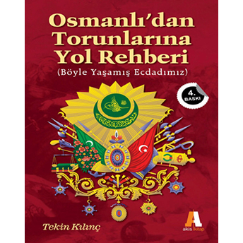 Osmanlı'dan Torunlarına Yol Rehberi Tekin Kılınç