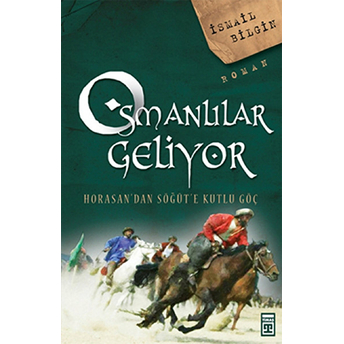 Osmanlılar Geliyor Ismail Bilgin