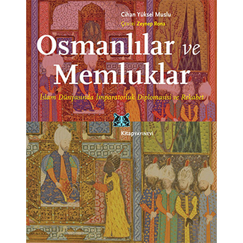 Osmanlılar Ve Memluklar Cihan Yüksel Muslu