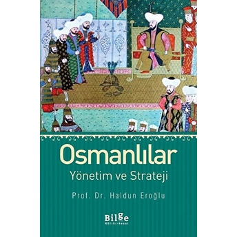 Osmanlılar Yönetim Ve Strateji Haldun Eroğlu