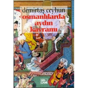 Osmanlılarda Aydın Kavramı Demirtaş Ceyhun