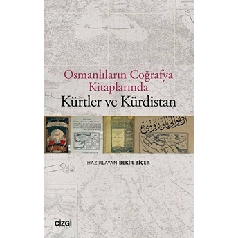 Osmanlıların Coğrafya Kitaplarında Kürtler Ve Kürdistan Kolektif