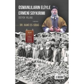 Osmanlıların Eliyle Ermeni Soykırımı ( Büyük Yalan ) Hani Es - Sibai