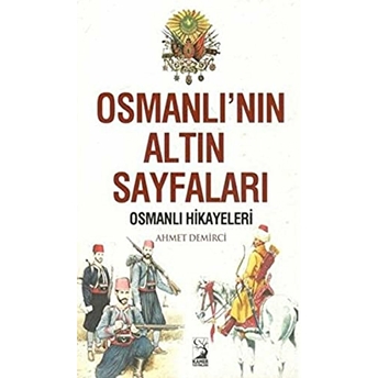 Osmanlının Altın Sayfaları Ahmet Demirci