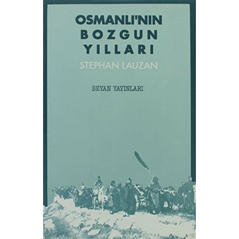 Osmanlı'nın Bozgun Yılları Hastanın Başucunda Kırk Gün Kırk Gece Stephan Lauzan