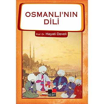 Osmanlının Dili Hayati Develi