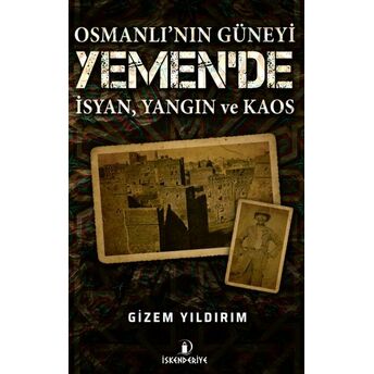 Osmanlı'nın Güneyi Yemen Gizem Yıldırım