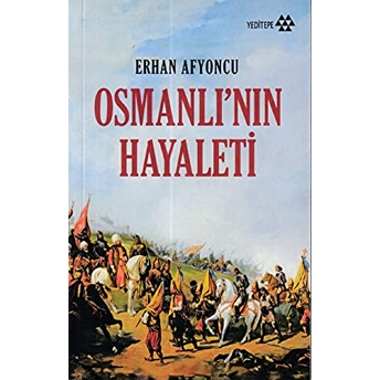 Osmanlının Hayaleti Erhan Afyoncu