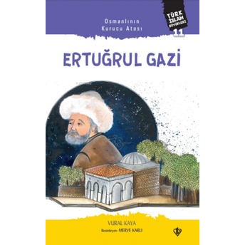 Osmanlının Kurucu Atası Ertuğrul Gazi Vural Kaya