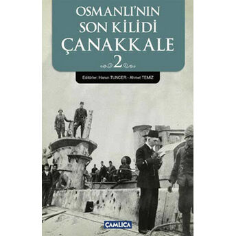 Osmanlı'nın Son Kilidi Çanakkale 2 Kolektif