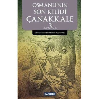 Osmanlının Son Kilidi Çanakkale 3 Kolektif