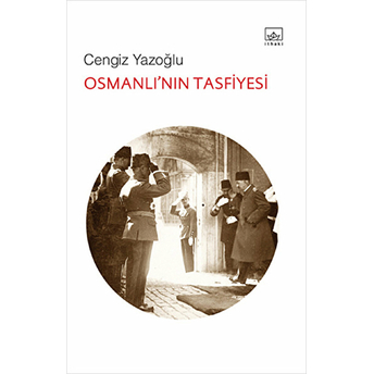 Osmanlı'nın Tasfiyesi Cengiz Yazoğlu