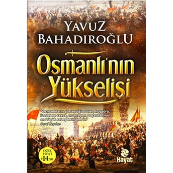 Osmanlı'nın Yükselişi Yavuz Bahadıroğlu