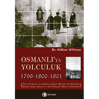 Osmanlı'ya Yolculuk 1789-1800-1801 William Wittman